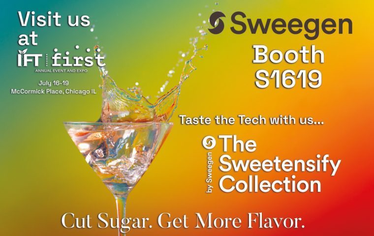 Sweegen at IFT FIRST Chicago July 16 to 19, 2023!